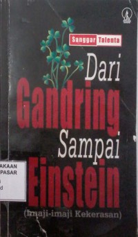 Image of Dari Gandring sampai Einstein (Imaji-Imaji Kekerasan)